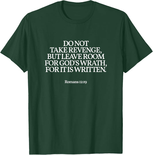 Do Not Take Revenge, Romans 12:19 Christian Bible Verse T-Shirt - T-Shirt | Forest