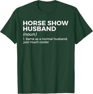 Funny Horse Show Husband Definition T-Shirt - T-Shirt | Forest