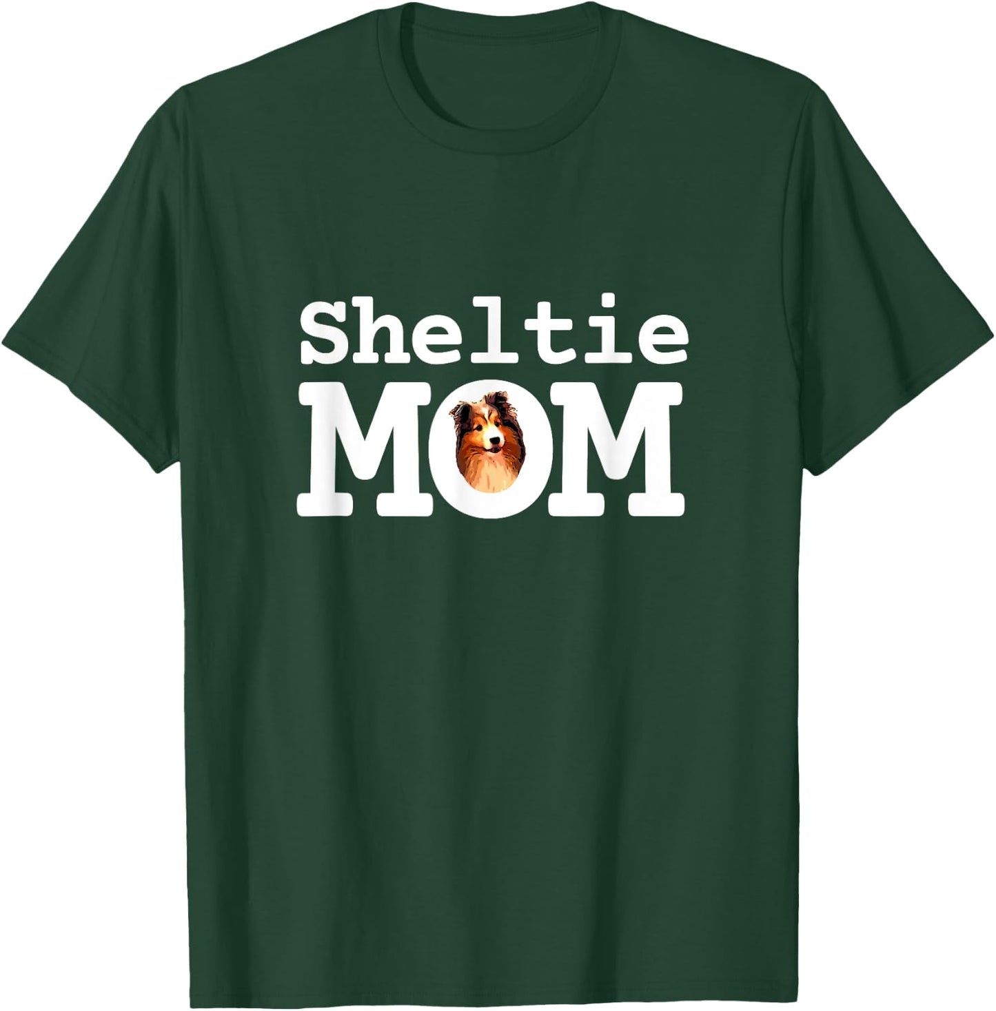 Sheltie Mom Cute Shetland Sheepdog Women T-Shirt - T-Shirt | Forest
