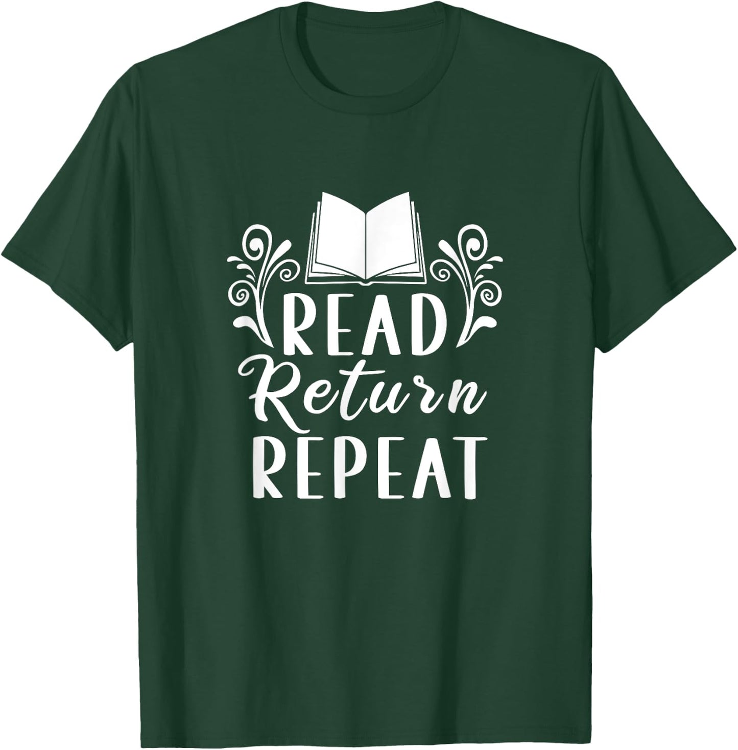 Read Return Repeat | Books Literature | Bookworm T-Shirt - T-Shirt | Forest