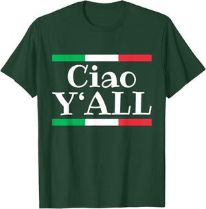 Ciao Y'All Funny Italian Flag Italy Roots T-Shirt - T-Shirt | Forest