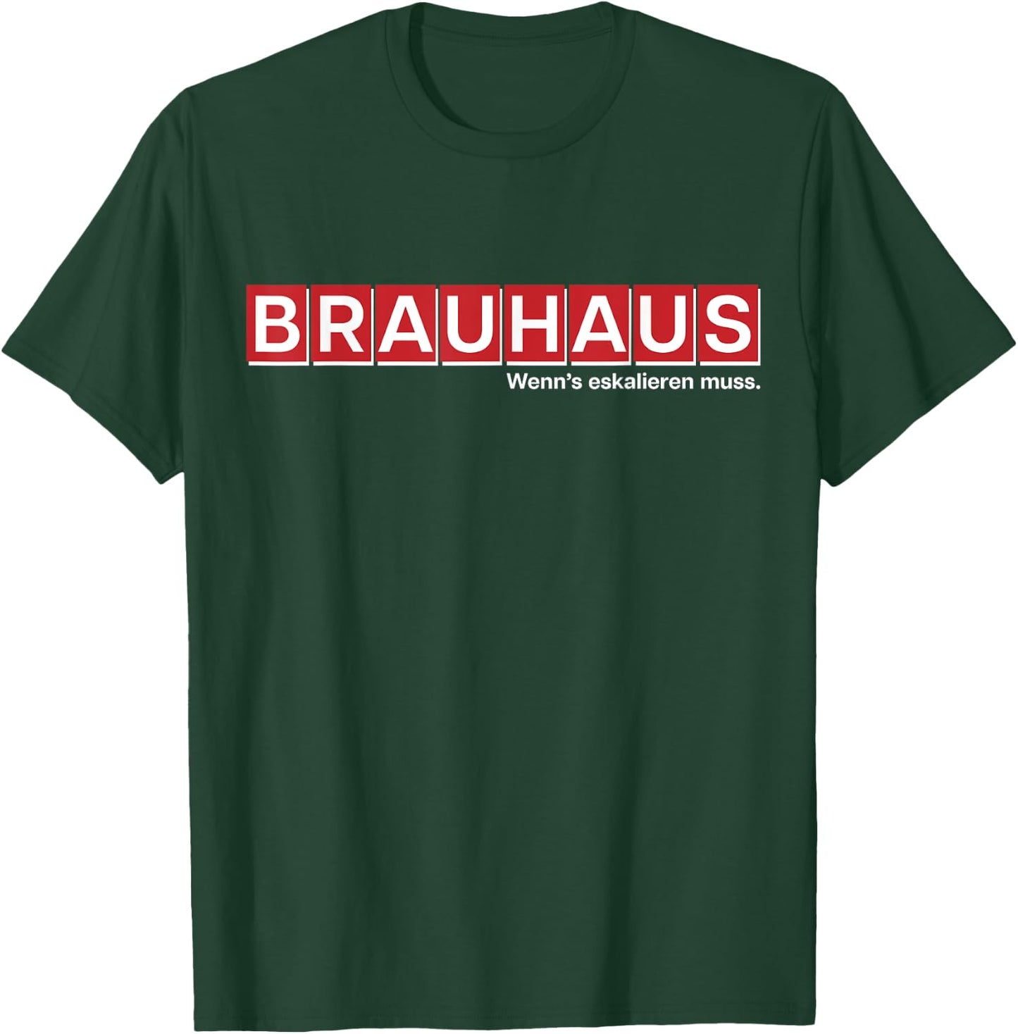 BRAUHAUS Party Hardware Store Craftsmen Drinking Beer Fun T-Shirt - T-Shirt | Forest