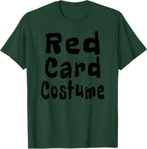 Red Card Costume Football Soccer Funny T-Shirt - T-Shirt | Forest