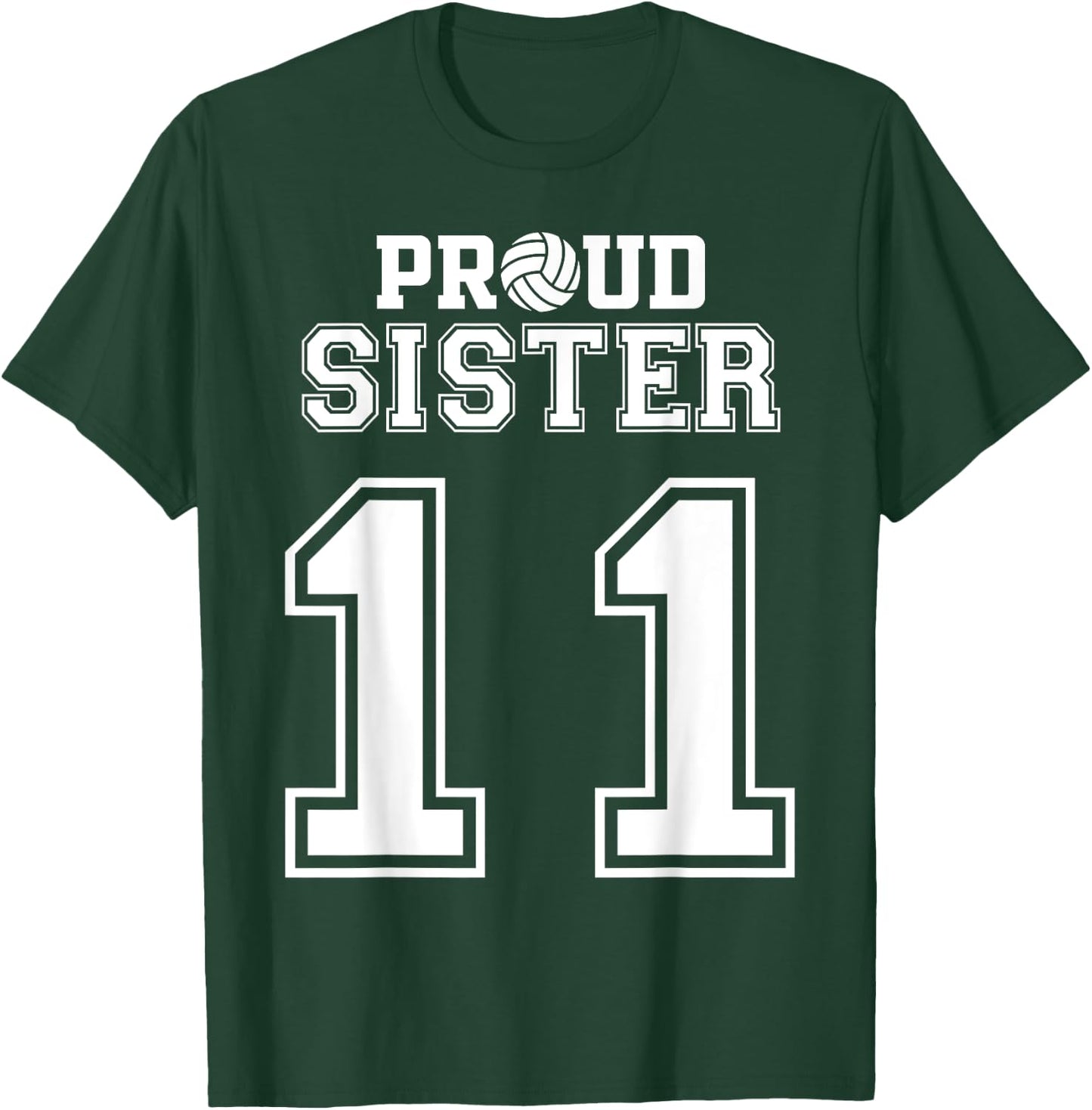 Custom Proud Volleyball Sister Number 11 Personalized Women T-Shirt - T-Shirt | Forest