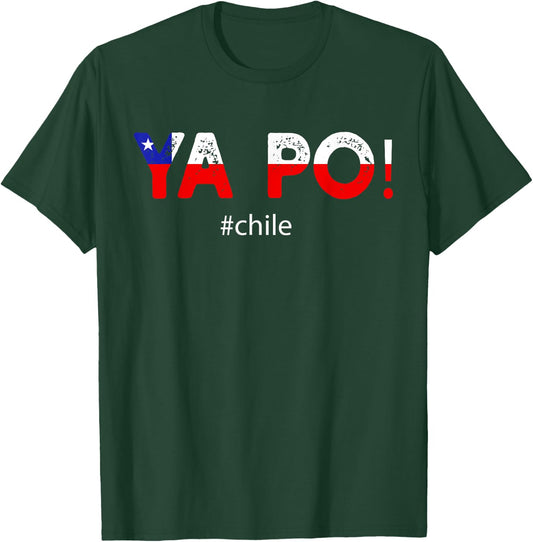 Chile Flag Pride Chilean Funny Camiseta Chilena Ya Po Slang T-Shirt - T-Shirt | Forest