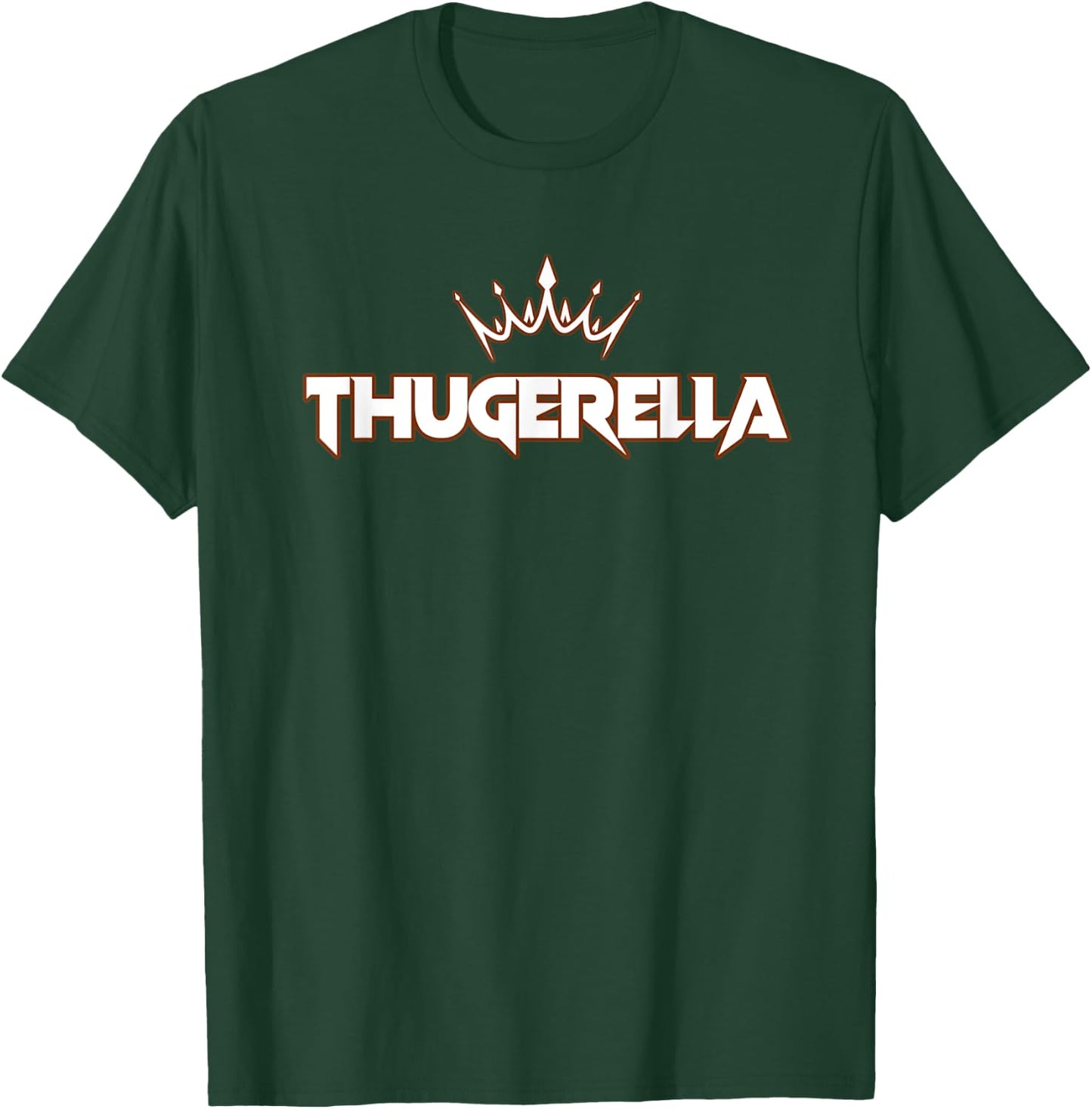 Thugerella Funny Thug Little Girl Attitude Crown Not Sweet T-Shirt - T-Shirt | Forest