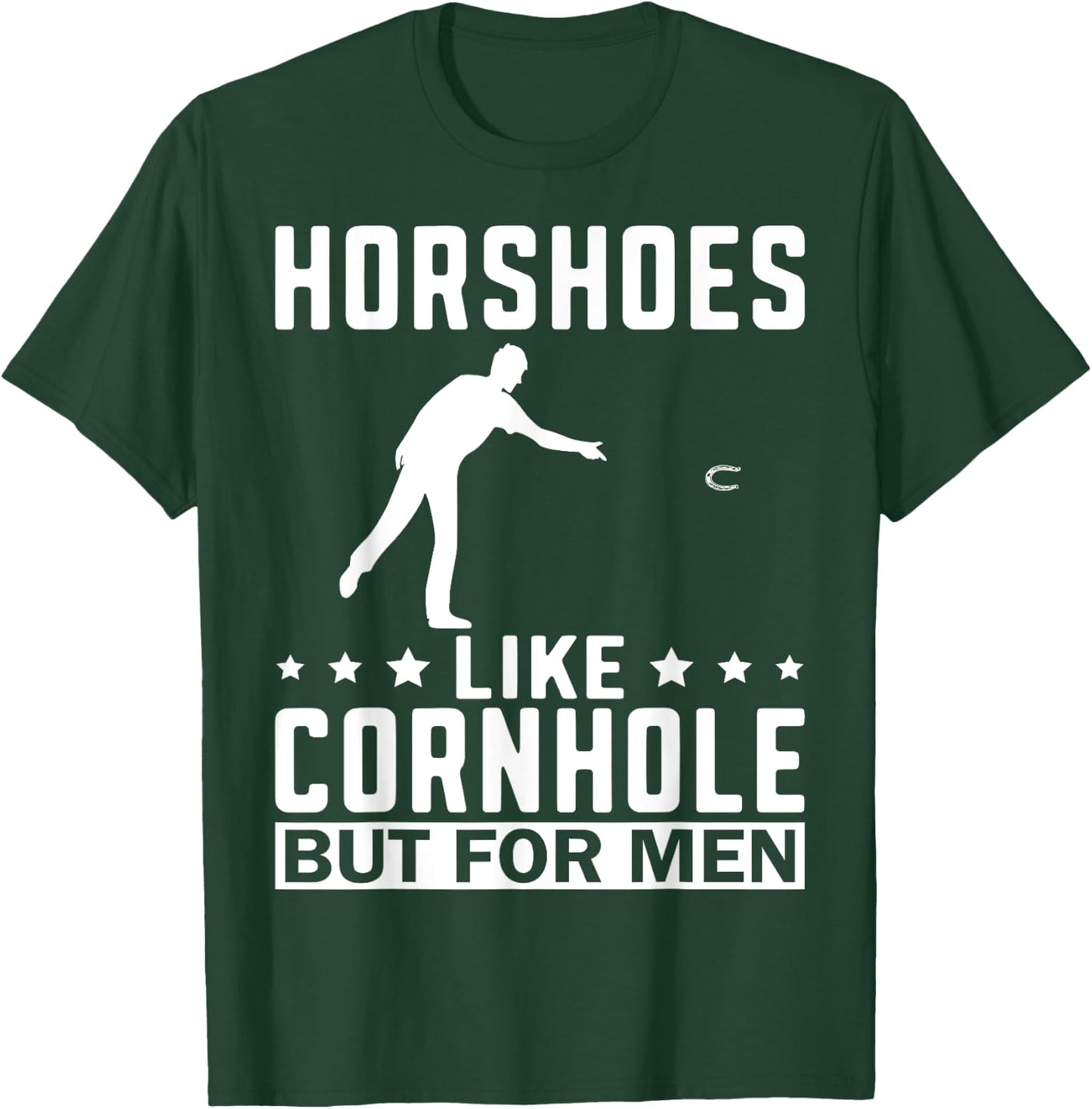 Horseshoes Are Funny Horseshoe Pitching T-Shirt - T-Shirt | Forest