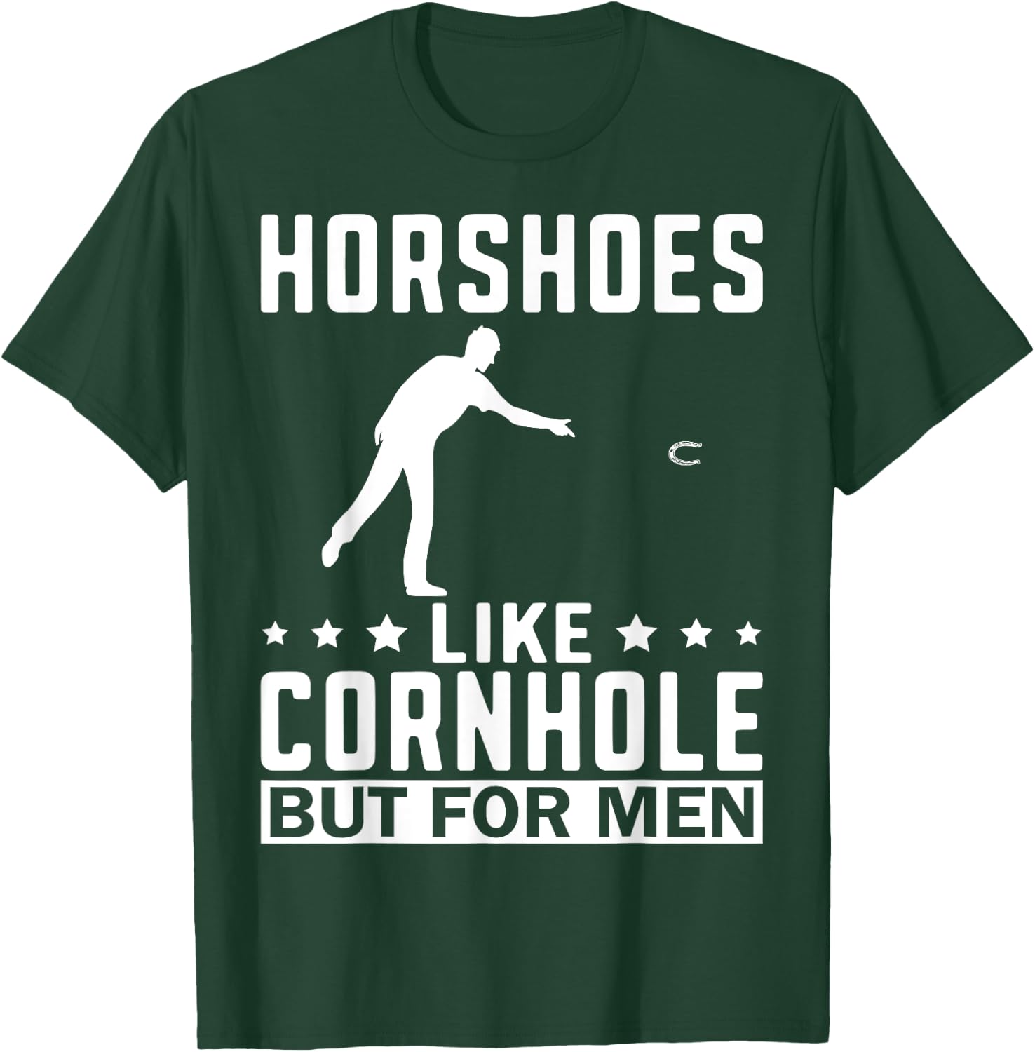 Horseshoes Are Funny Horseshoe Pitching T-Shirt - T-Shirt | Forest