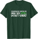 Funny Everybody Hates Us and We Still Don't Care T-Shirt - T-Shirt | Forest
