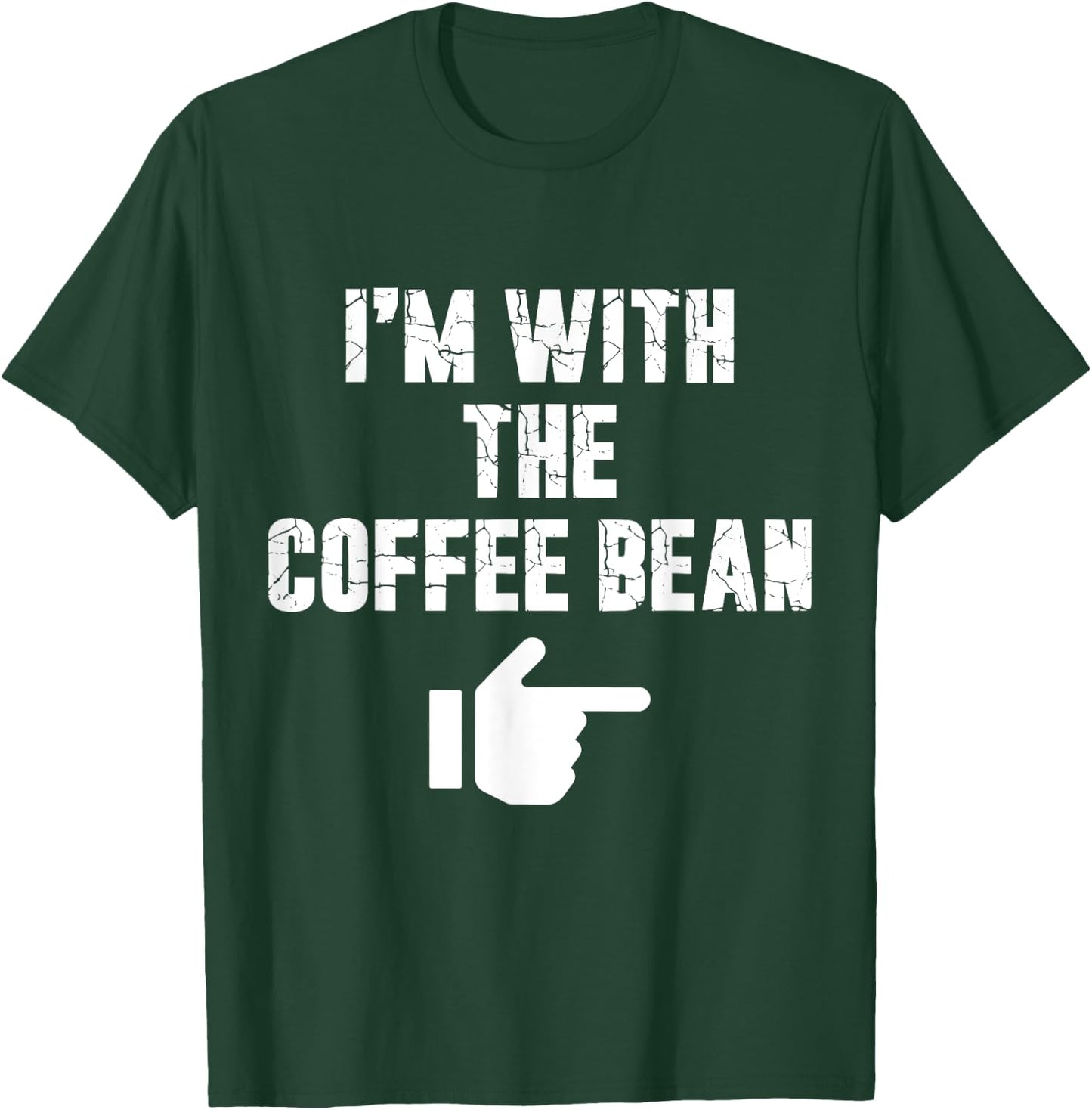 I'm with the Coffee Bean Fun Easy Playful Halloween Costume T-Shirt - T-Shirt | Forest