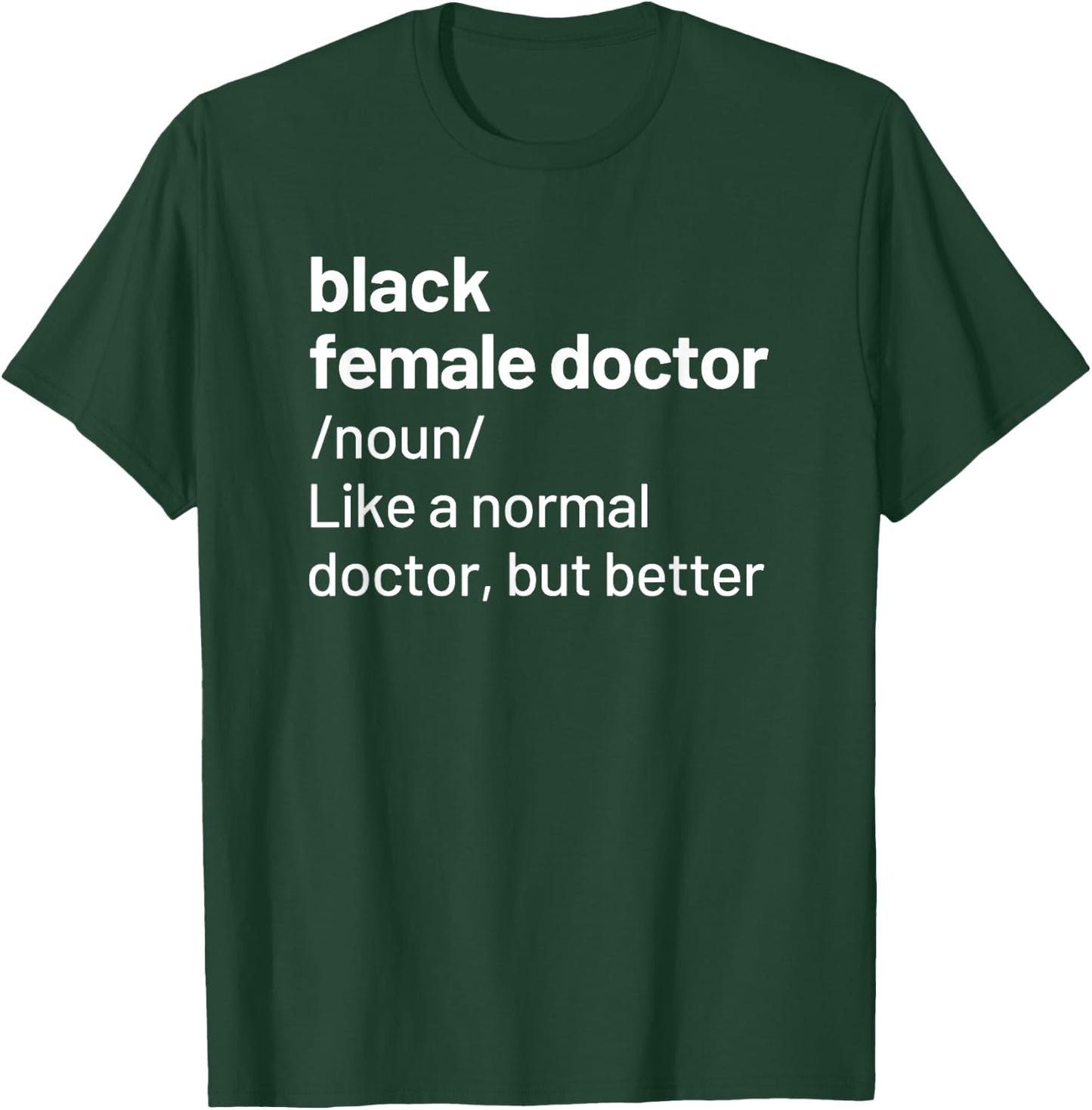 Black Female Doctor African American Physician Definition T-Shirt - T-Shirt | Forest