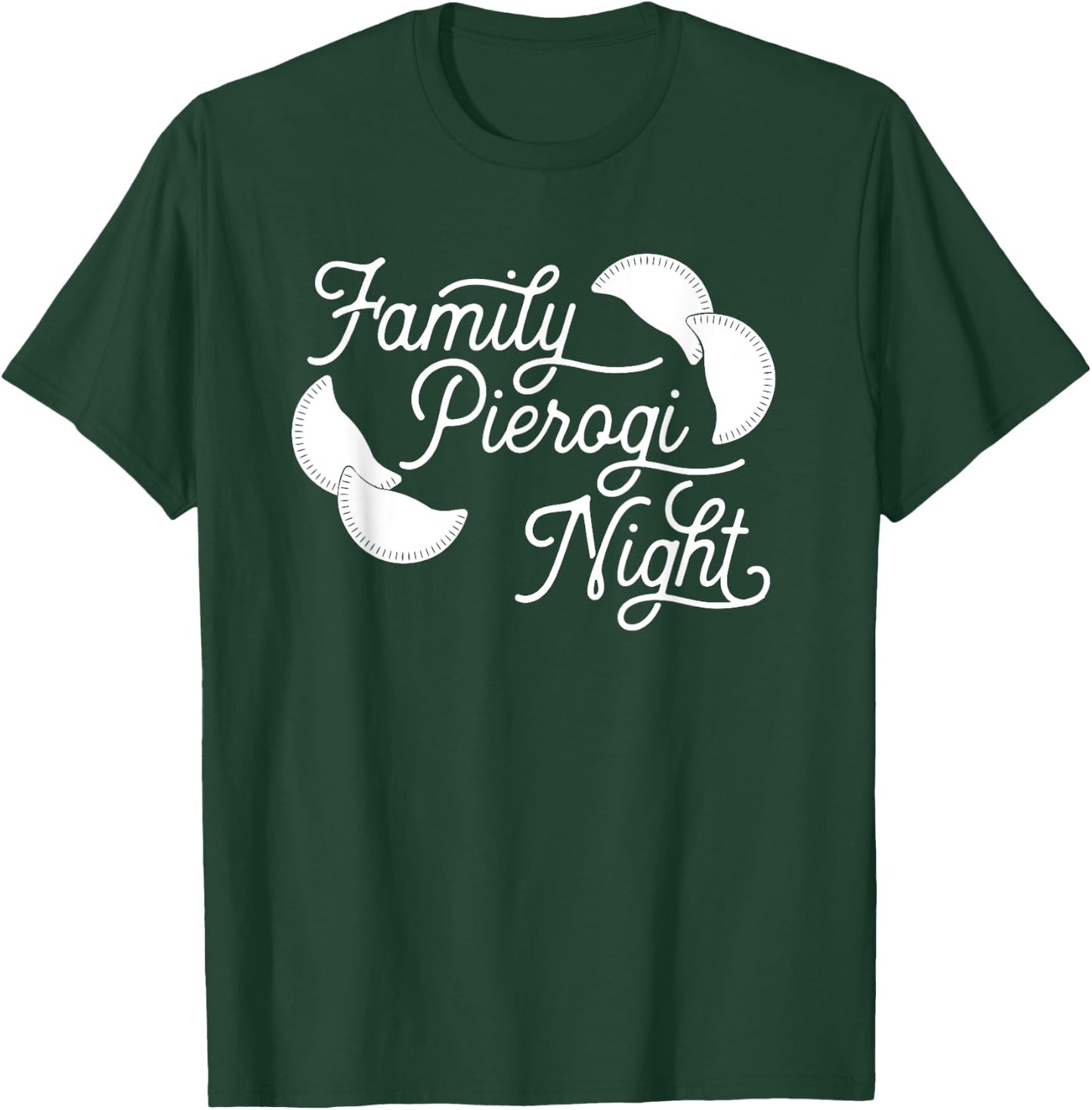 Funny Pierogi T Shirt - Family Pierogi Night T-Shirt - T-Shirt | Forest