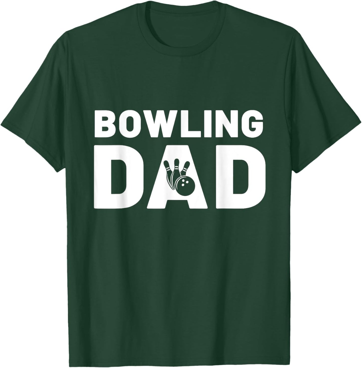Funny Fathers Day Bowling Dad Bowling Lover Proud Dad T-Shirt - T-Shirt | Forest