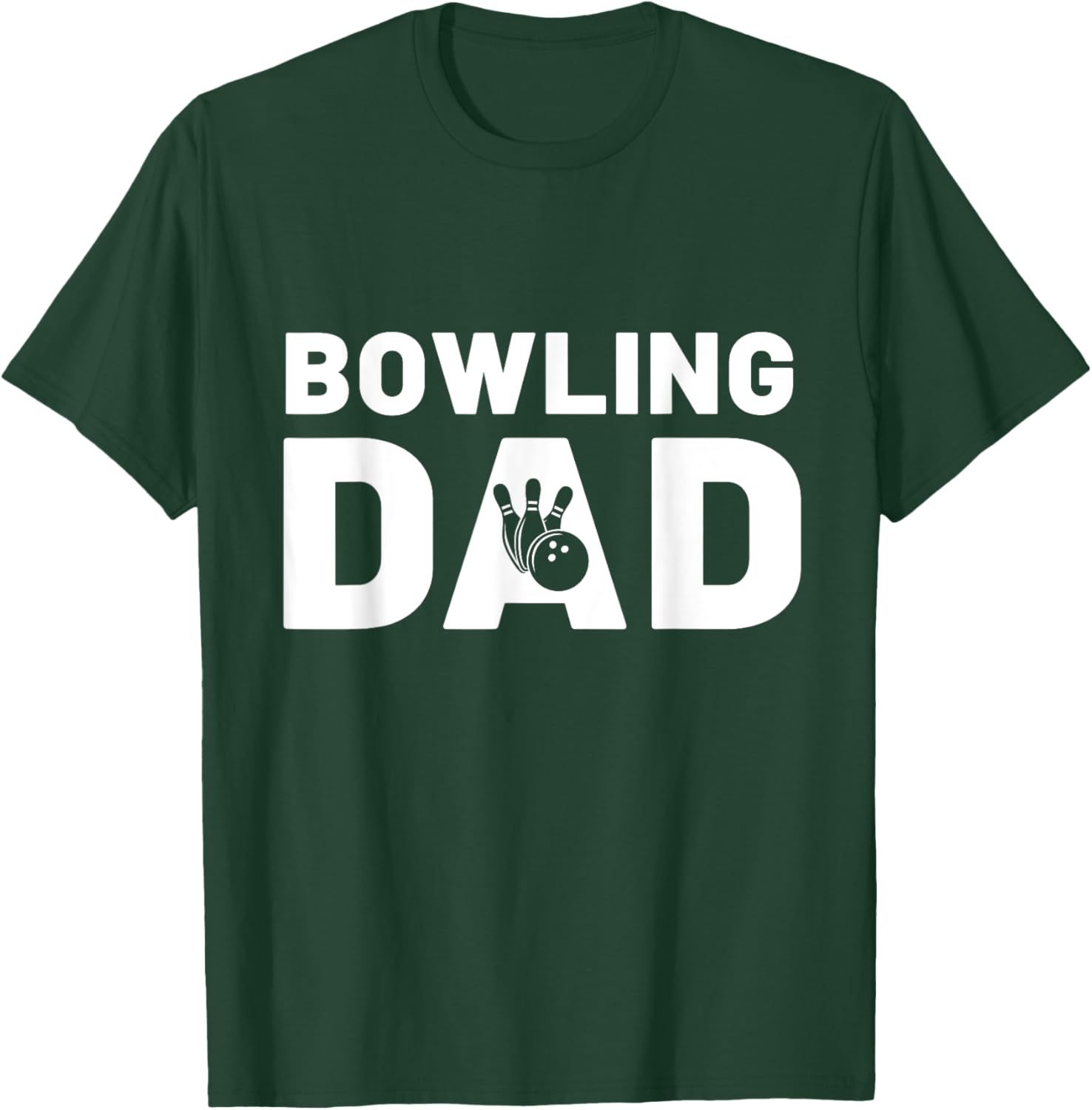 Funny Fathers Day Bowling Dad Bowling Lover Proud Dad T-Shirt - T-Shirt | Forest