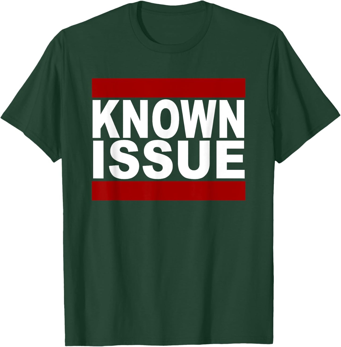 Known Issue T-Shirt - T-Shirt | Forest