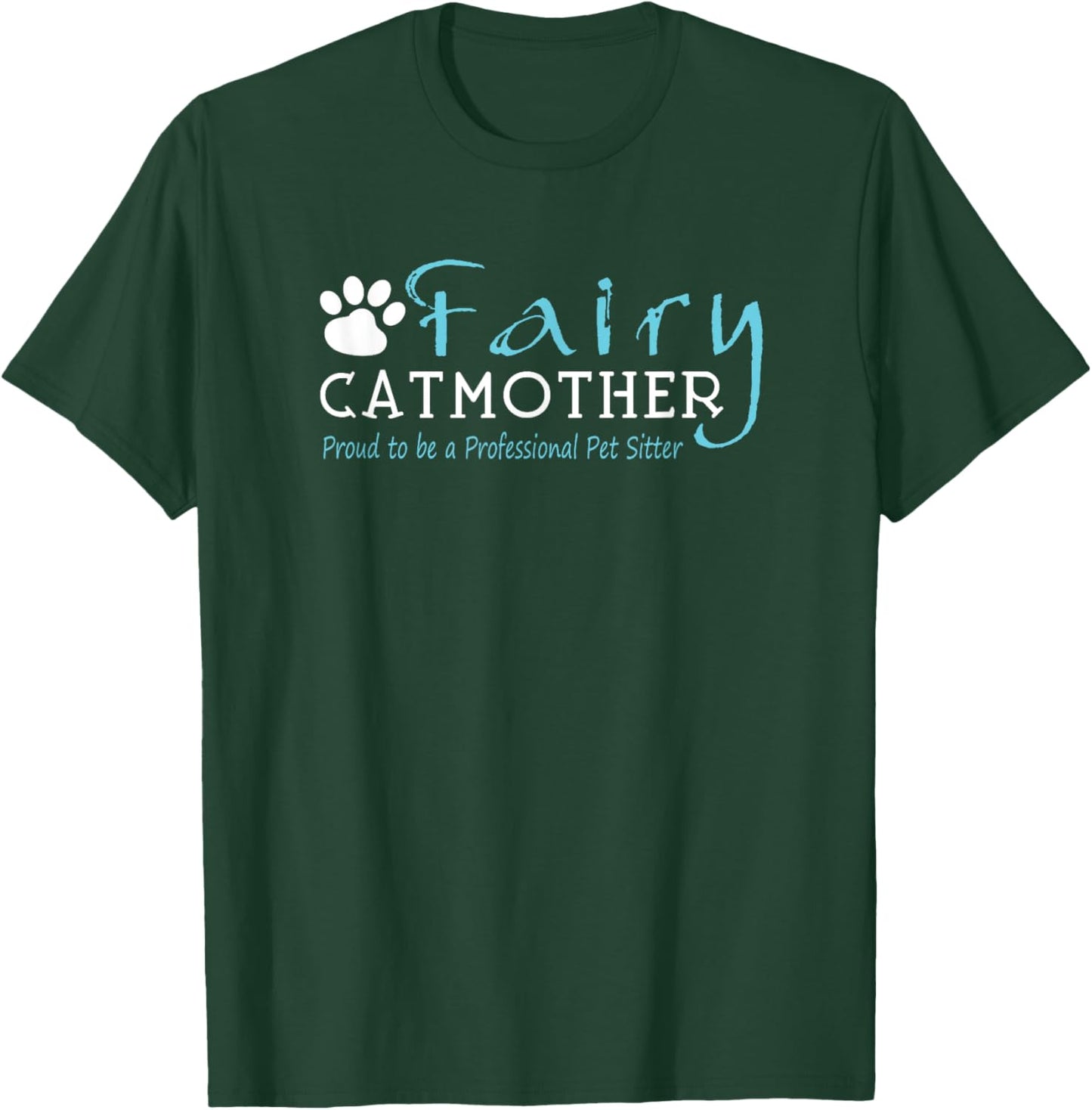 Fairy Cat Mother | Proud to be a Professional Pet Sitter T-Shirt - T-Shirt | Forest