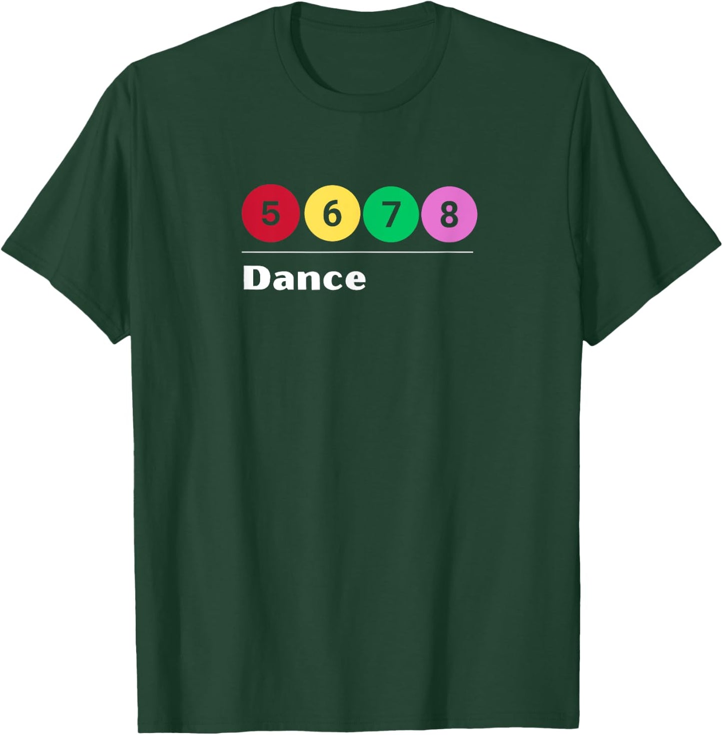 SUBWAY STYLE 5, 6, 7, 8, DANCE Ballet Dancer Numbers Graphic T-Shirt - T-Shirt | Forest