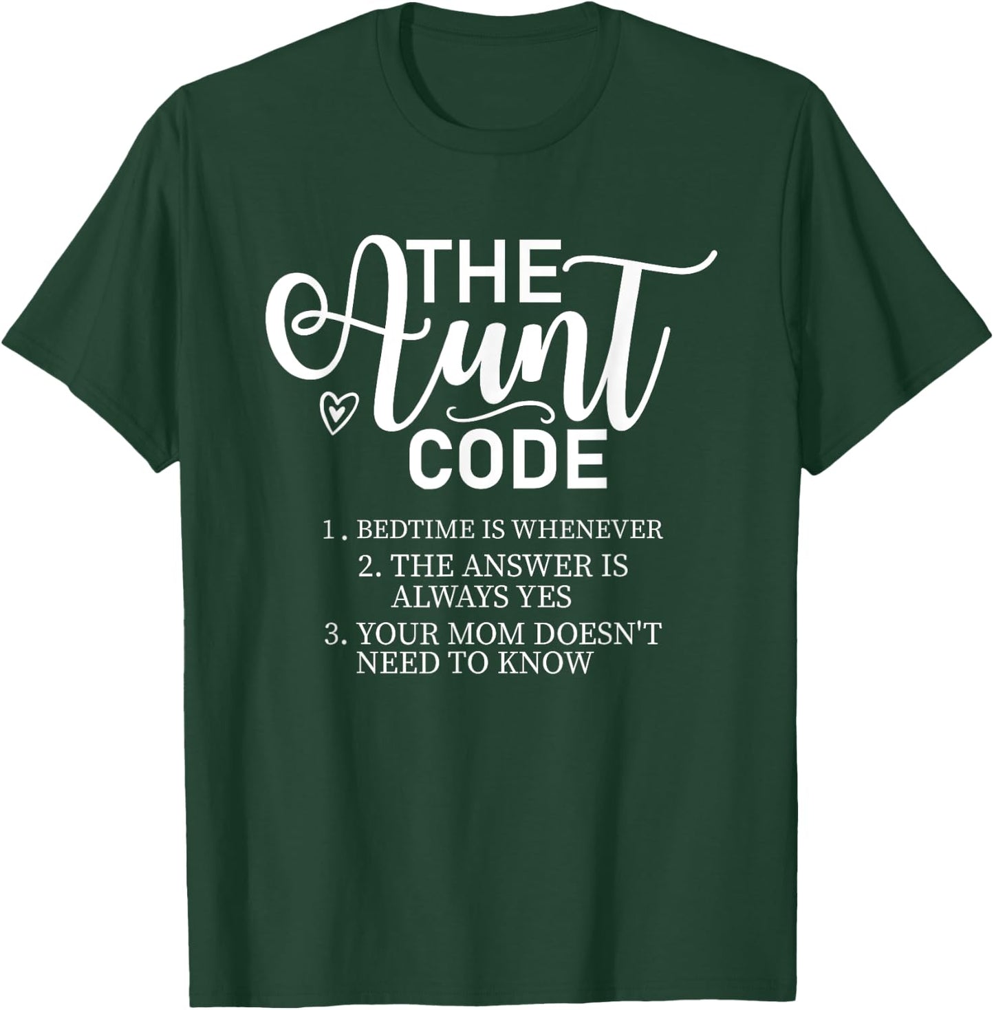 The Aunt Code Funny Aunt Lover Auntie T-Shirt - T-Shirt | Forest