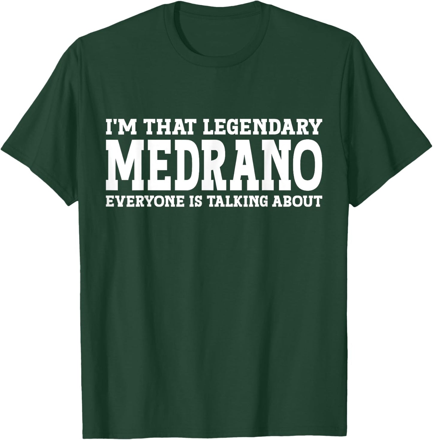 Medrano Surname Funny Team Family Last Name Medrano T-Shirt - T-Shirt | Forest