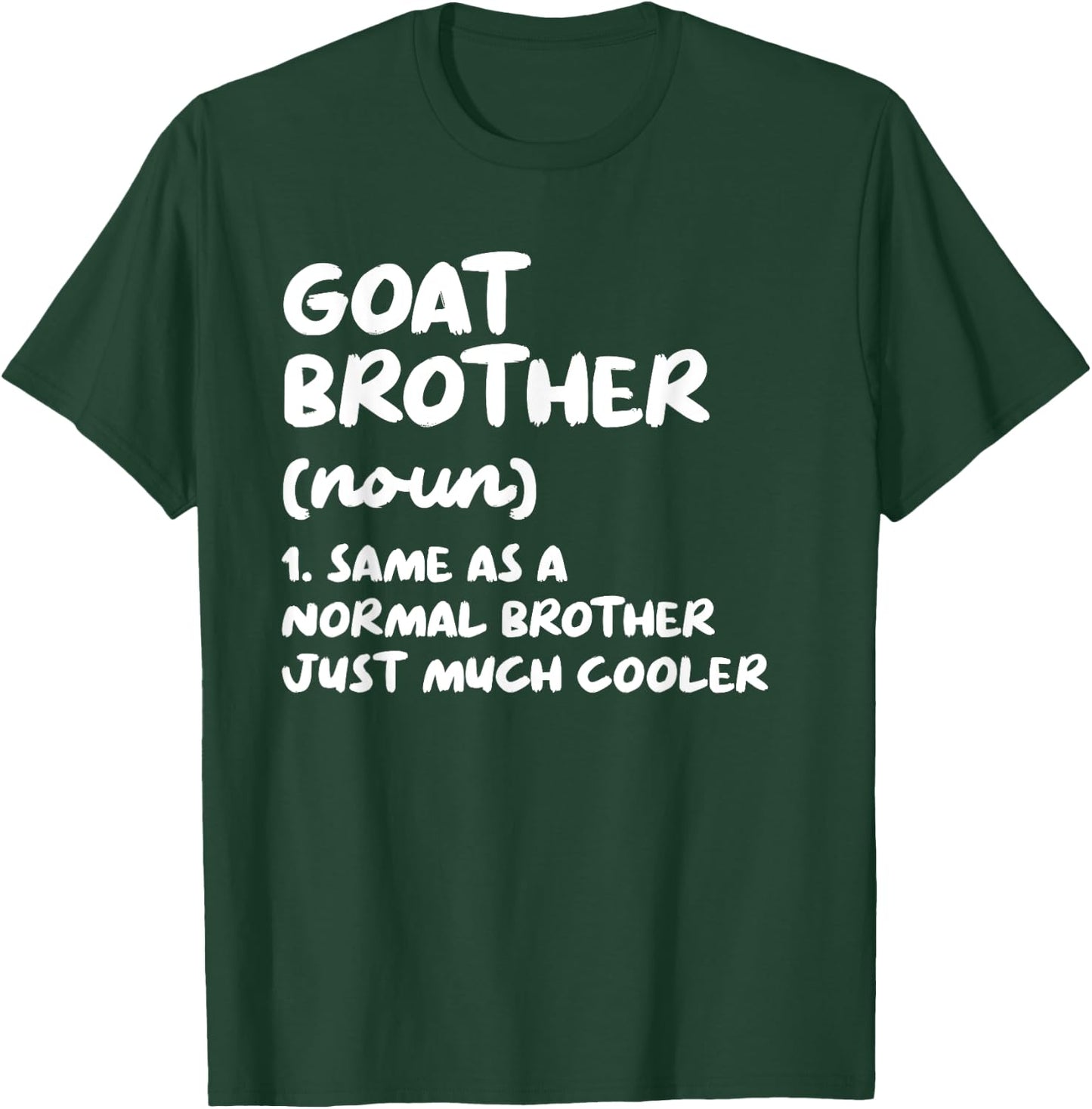 Goat Brother Definition Funny T-Shirt - T-Shirt | Forest