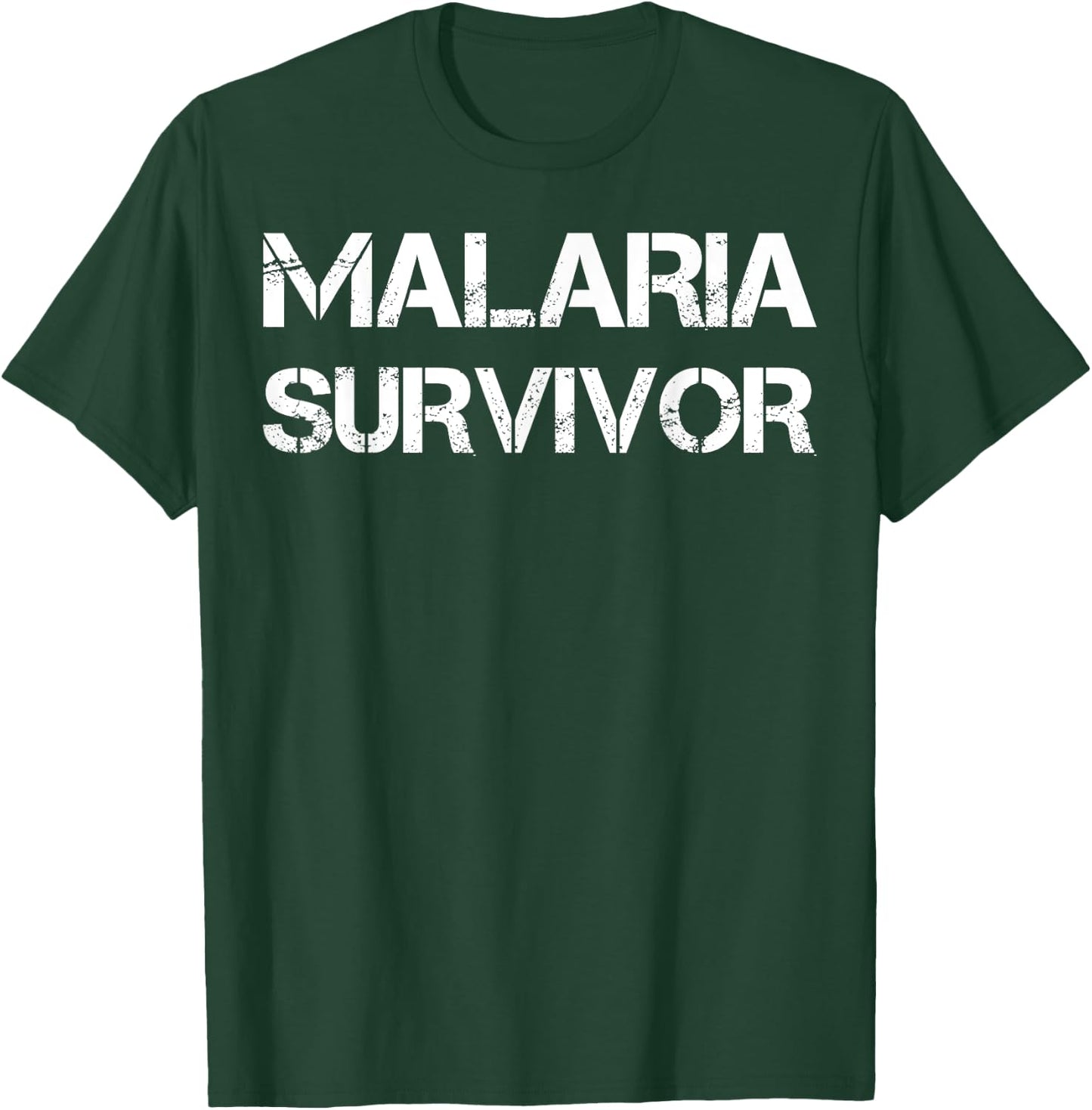 Malaria Survivor T-Shirt - T-Shirt | Forest