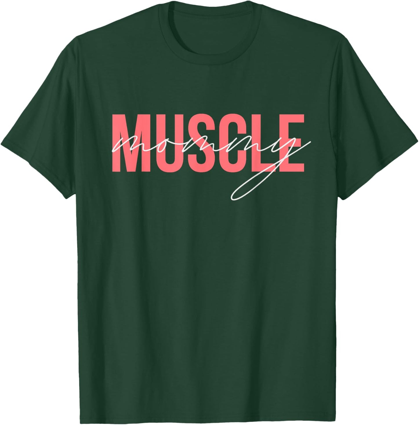 Muscle Mommy Lifting Women's Muscle Mommy T-Shirt - T-Shirt | Forest