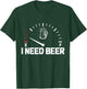 I Need Beer Funny Oktoberfest Party Drinking Beer Lover T-Shirt - T-Shirt | Forest