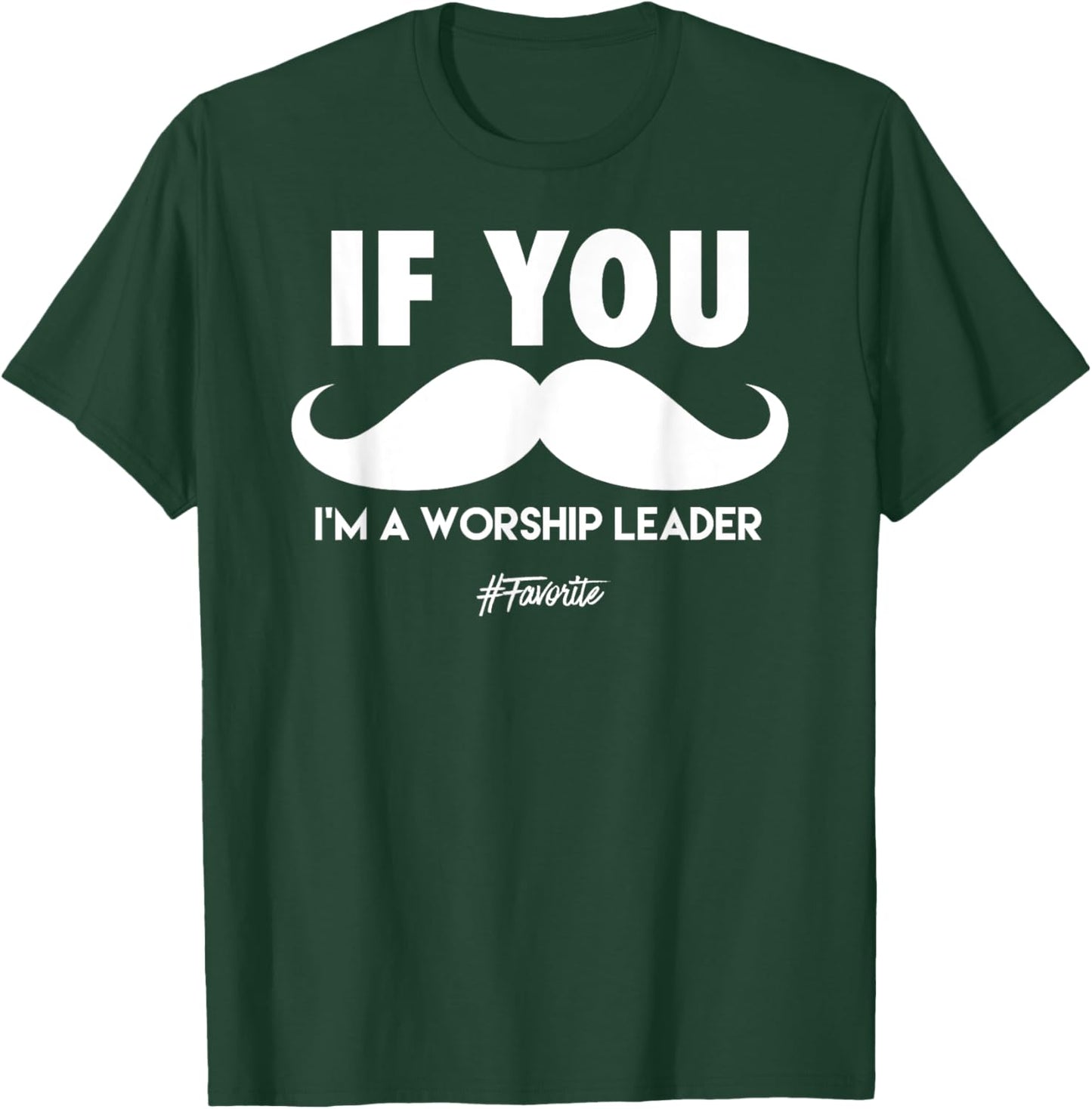 Funny Worship Leader Appreciation T-Shirt - T-Shirt | Forest