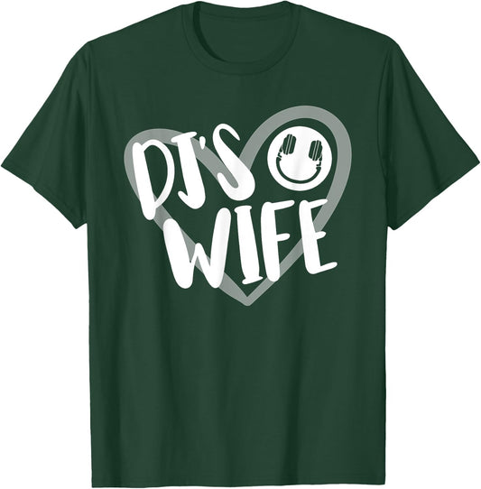 DJ's Wife Disc Jockey T-Shirt - T-Shirt | Forest