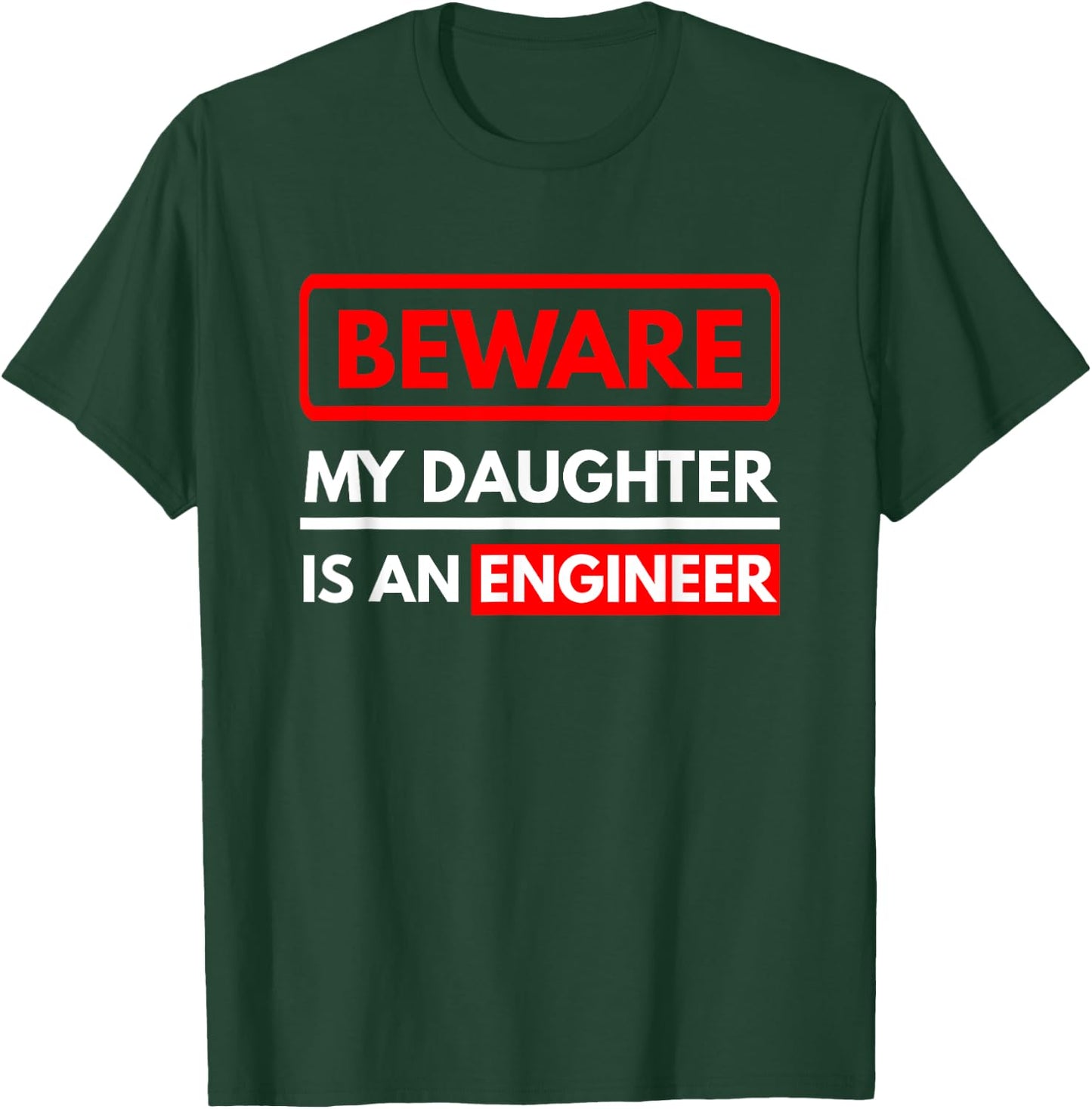 Engineering Gift My Daughter Is An Engineer T-Shirt - T-Shirt | Forest