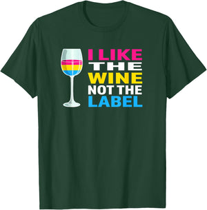 Pansexual Pride Flag I Like The Wine Not The Label T-Shirt - T-Shirt | Forest