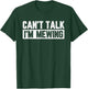Can't Talk I'm Mewing T-Shirt - T-Shirt | Forest