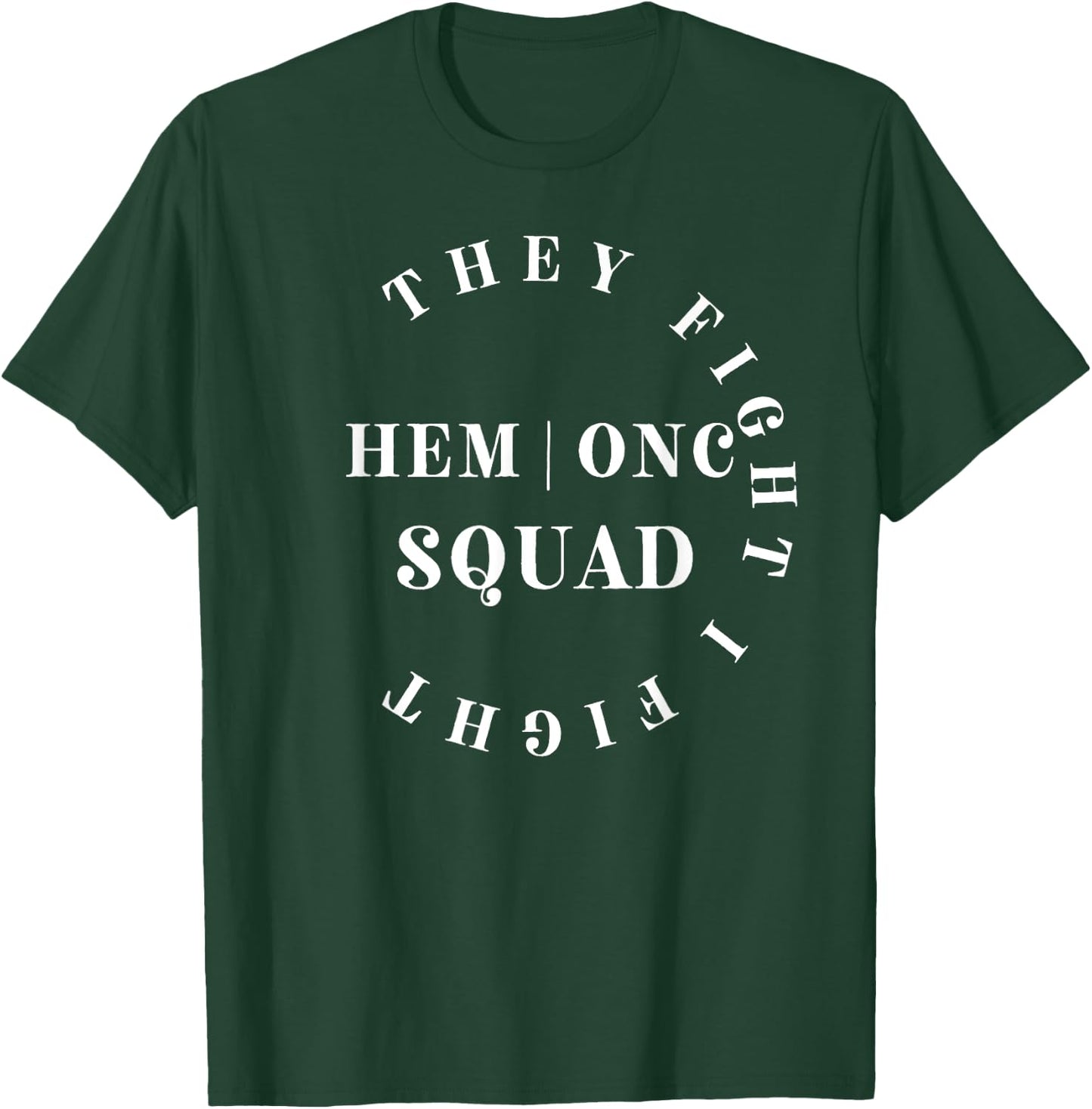 Oncology Hematology Nurse Squad Pediatric Hem/Onc Doctor T-Shirt - T-Shirt | Forest