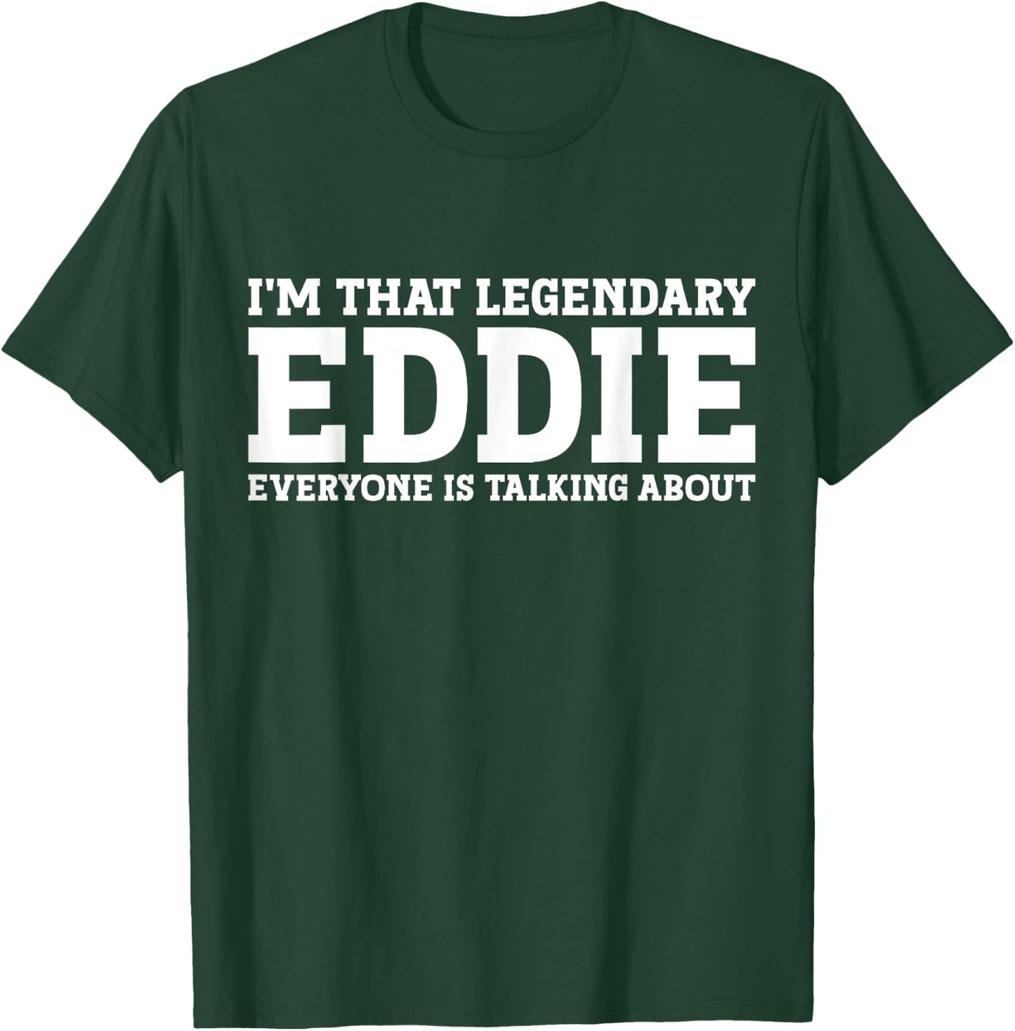 Eddie Personal Name Women Girl Funny Eddie T-Shirt - T-Shirt | Forest
