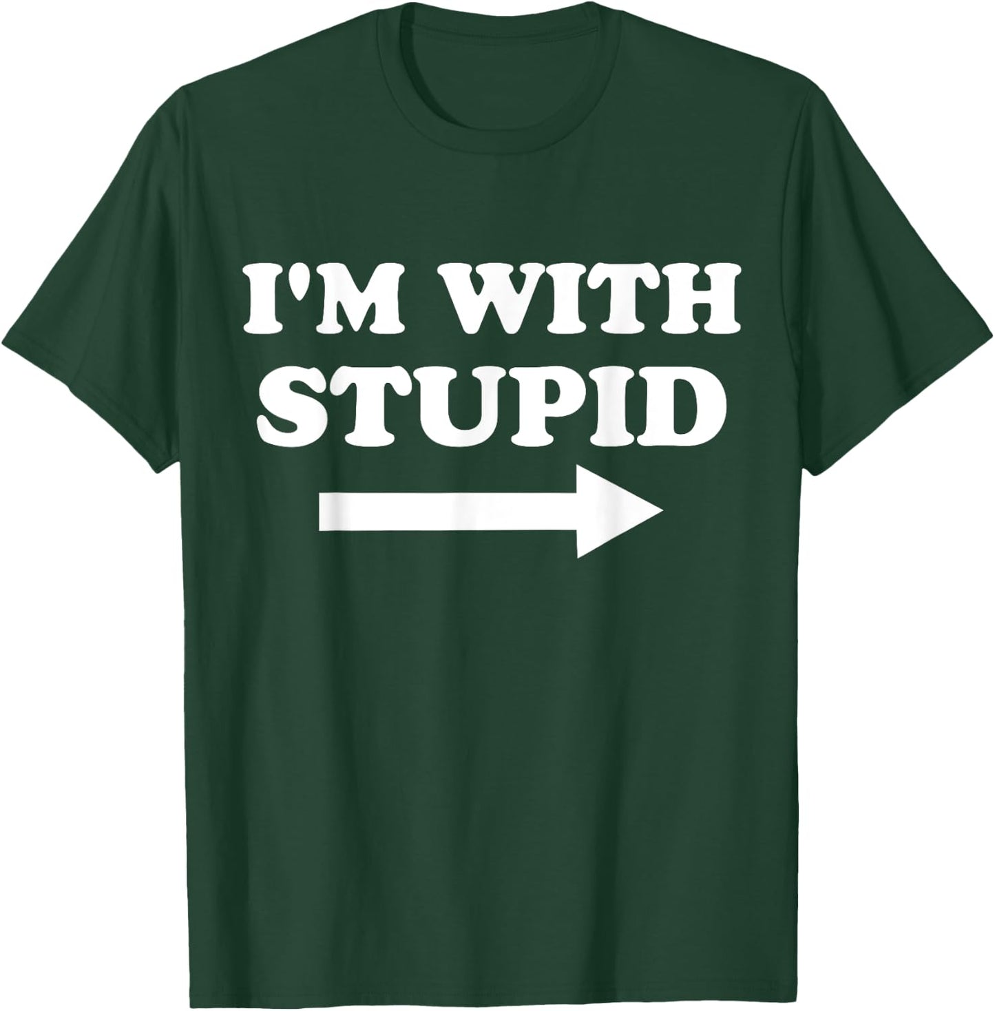 I'm With Stupid Funny Matching Couples Humor T-Shirt - T-Shirt | Forest