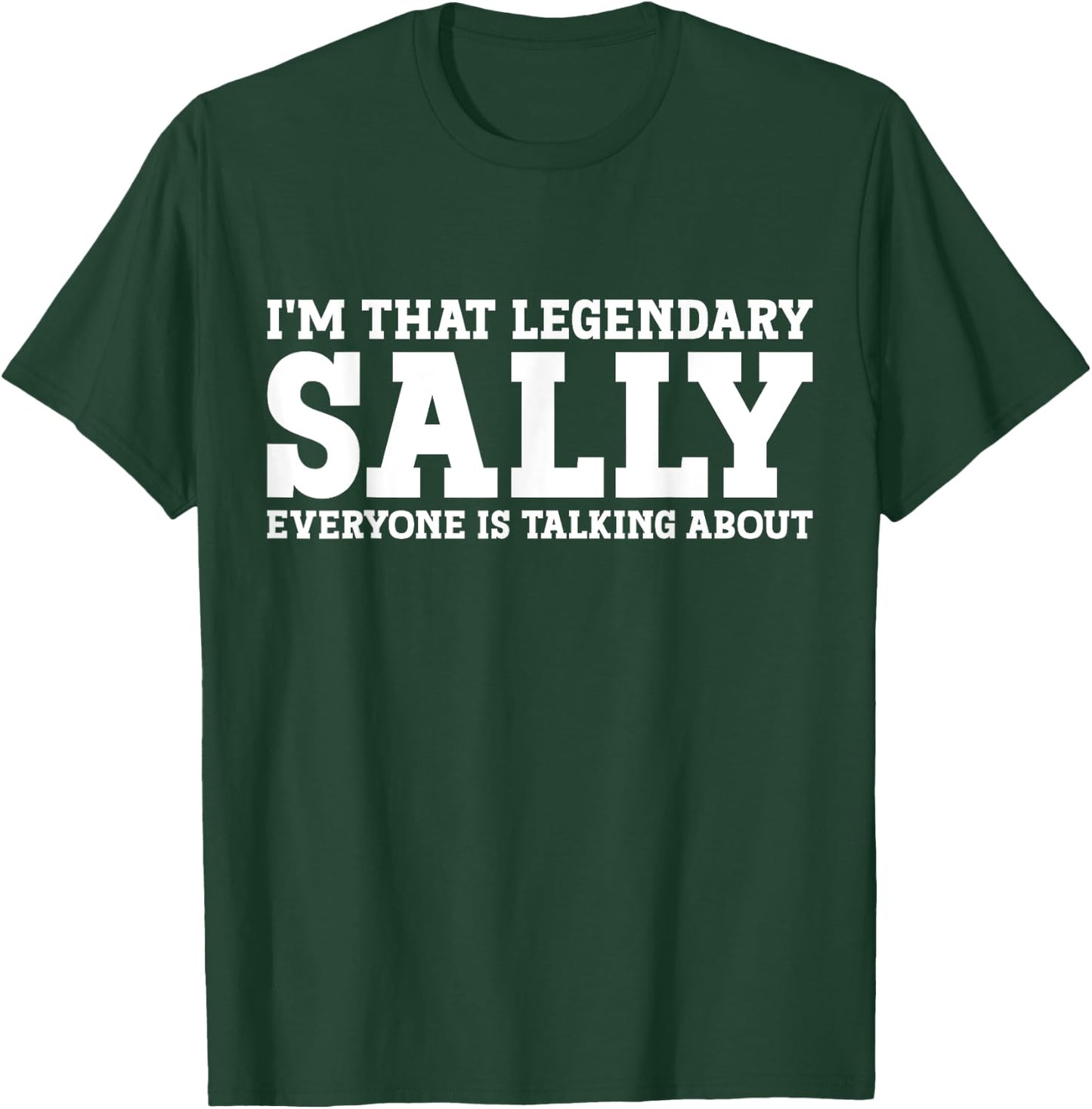 Sally Personal Name Women Girl Funny Sally T-Shirt - T-Shirt | Forest