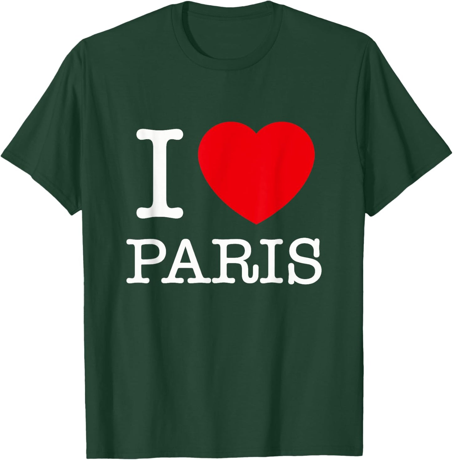 I Love Paris Graphic - Novelty & Cool Designs T-Shirt - T-Shirt | Forest
