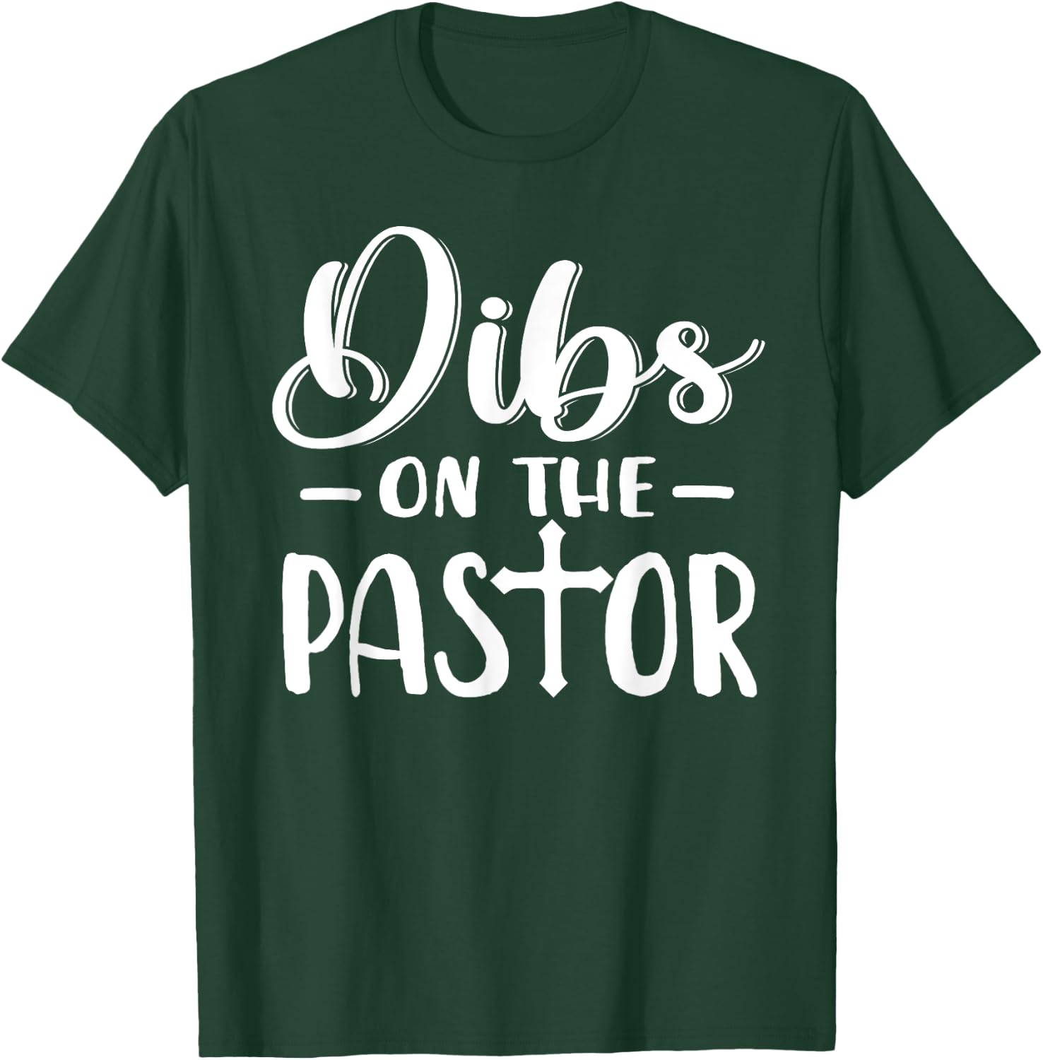 Dibs On The Pastor Funny Christian Cross Jesus T-Shirt - T-Shirt | Forest