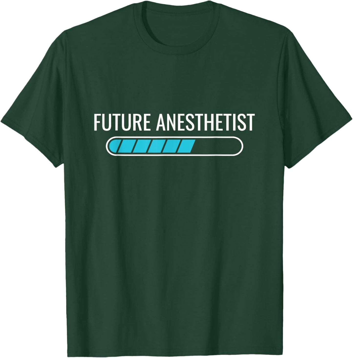 Future Anesthetist Anesthesiologist Nurse Anesthetist CRNA T-Shirt - T-Shirt | Forest