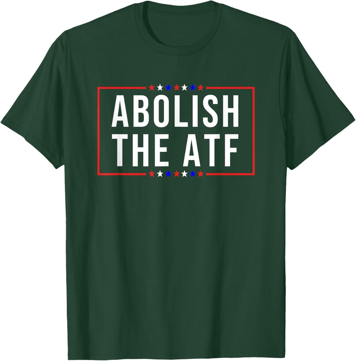 Pro 2A -Adults Patriotic Modern Black Short Sleeve Small Abolish the ATF Gun Control T-Shirt - T-Shirt | Forest