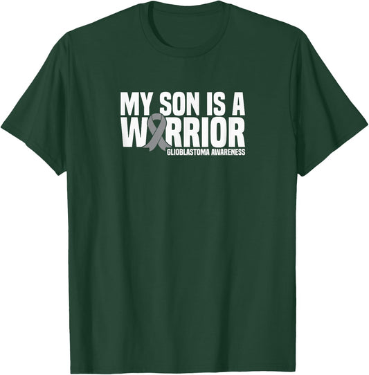 My Son is a Warrior Grey Ribbon GBM Glioblastoma Awareness T-Shirt - T-Shirt | Forest