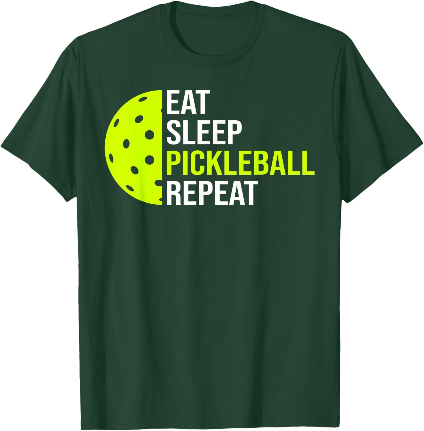 Eat Sleep Pickleball Repeat Player Cool Pickleball Coach T-Shirt - T-Shirt | Forest