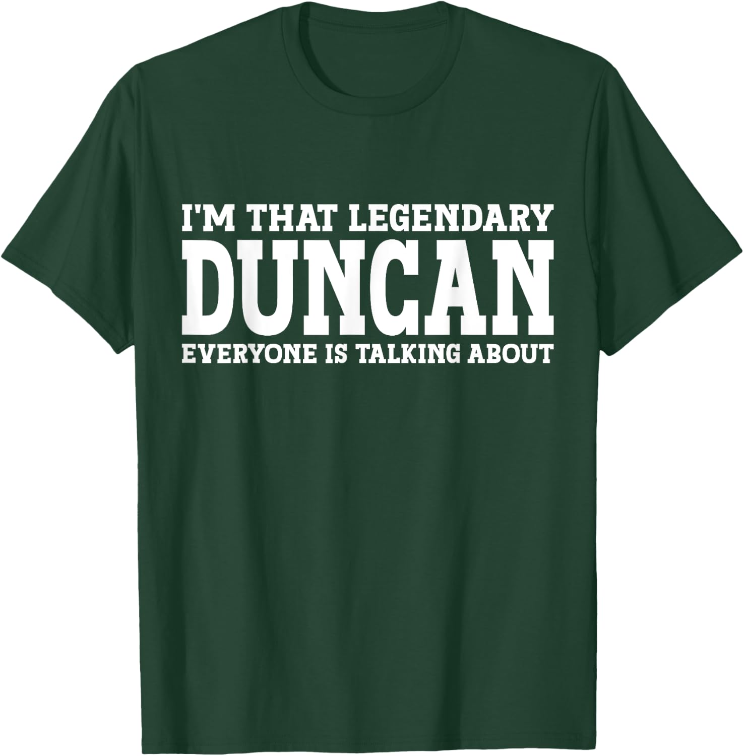 Duncan Personal Name First Name Funny Duncan T-Shirt - T-Shirt | Forest