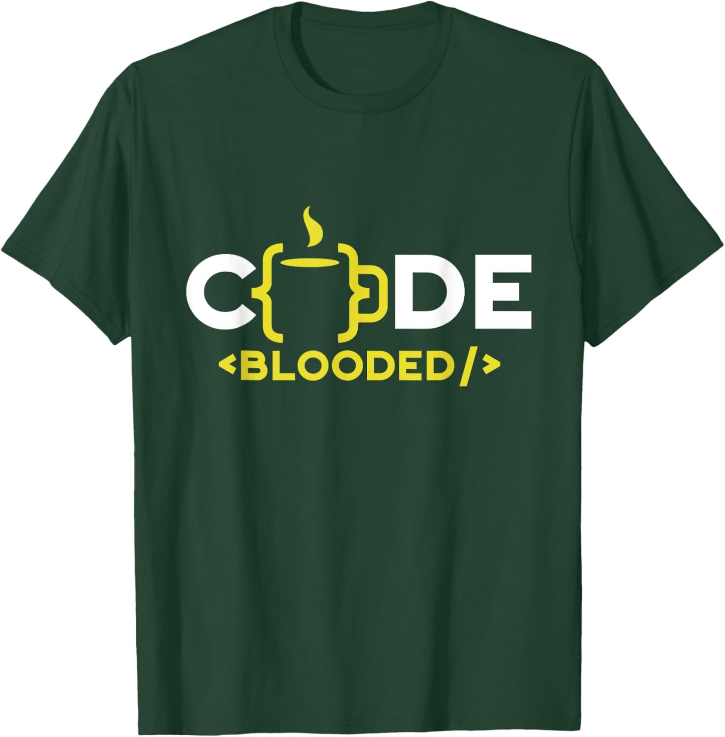Code-Blooded Sayings Coder Coding Code Programmer T-Shirt - T-Shirt | Forest