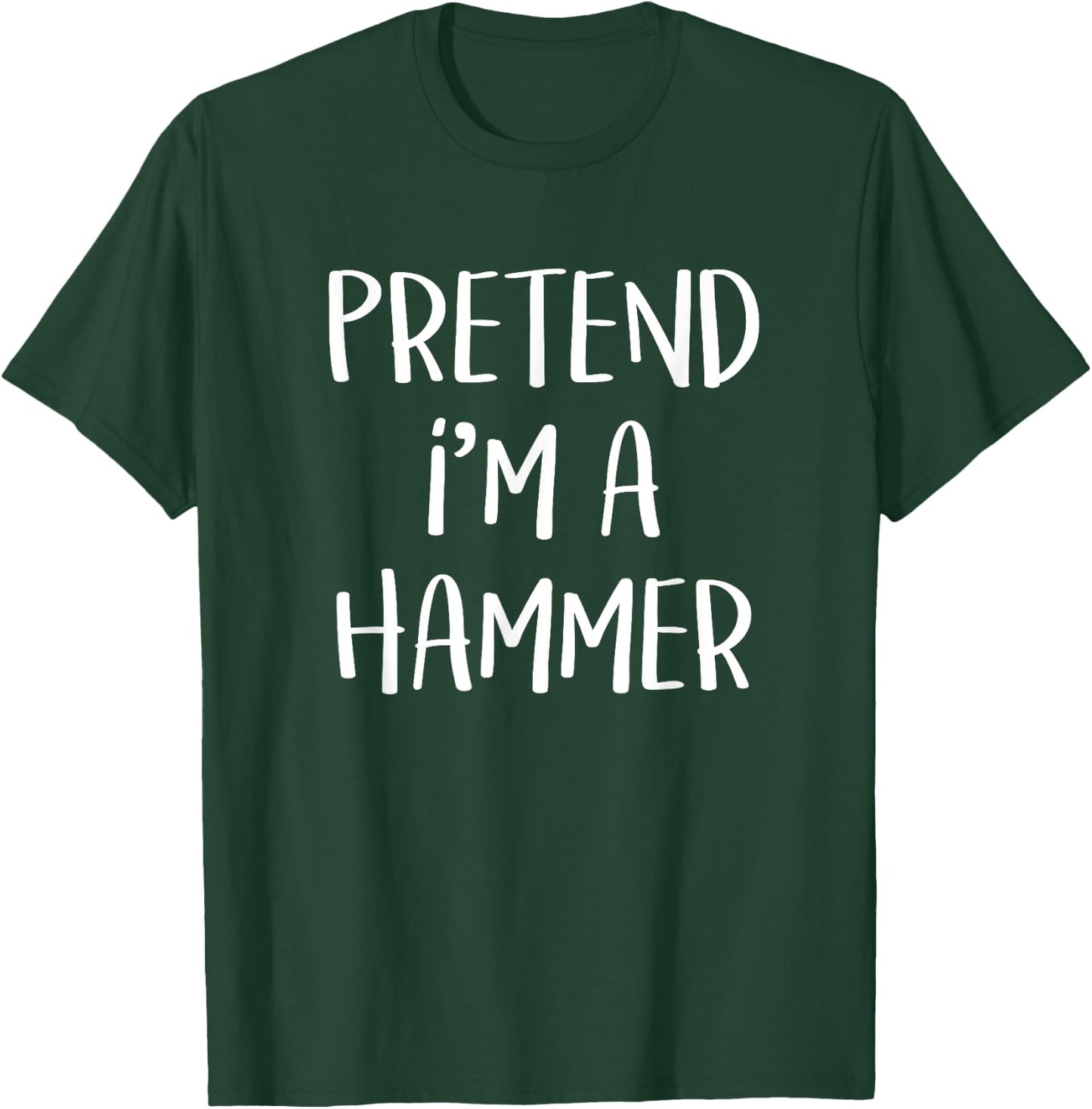 Pretend I'm A Hammer Costume Funny Tool Halloween Party T-Shirt - T-Shirt | Forest