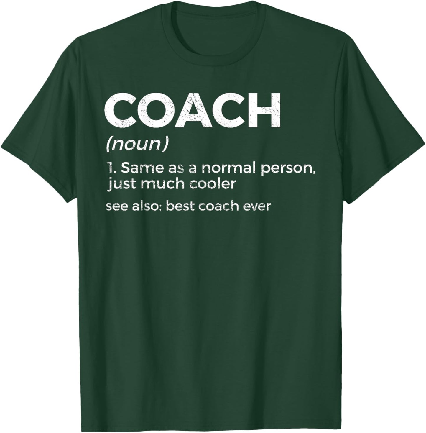 Coach Definition Funny Best Coach Ever T-Shirt - T-Shirt | Forest