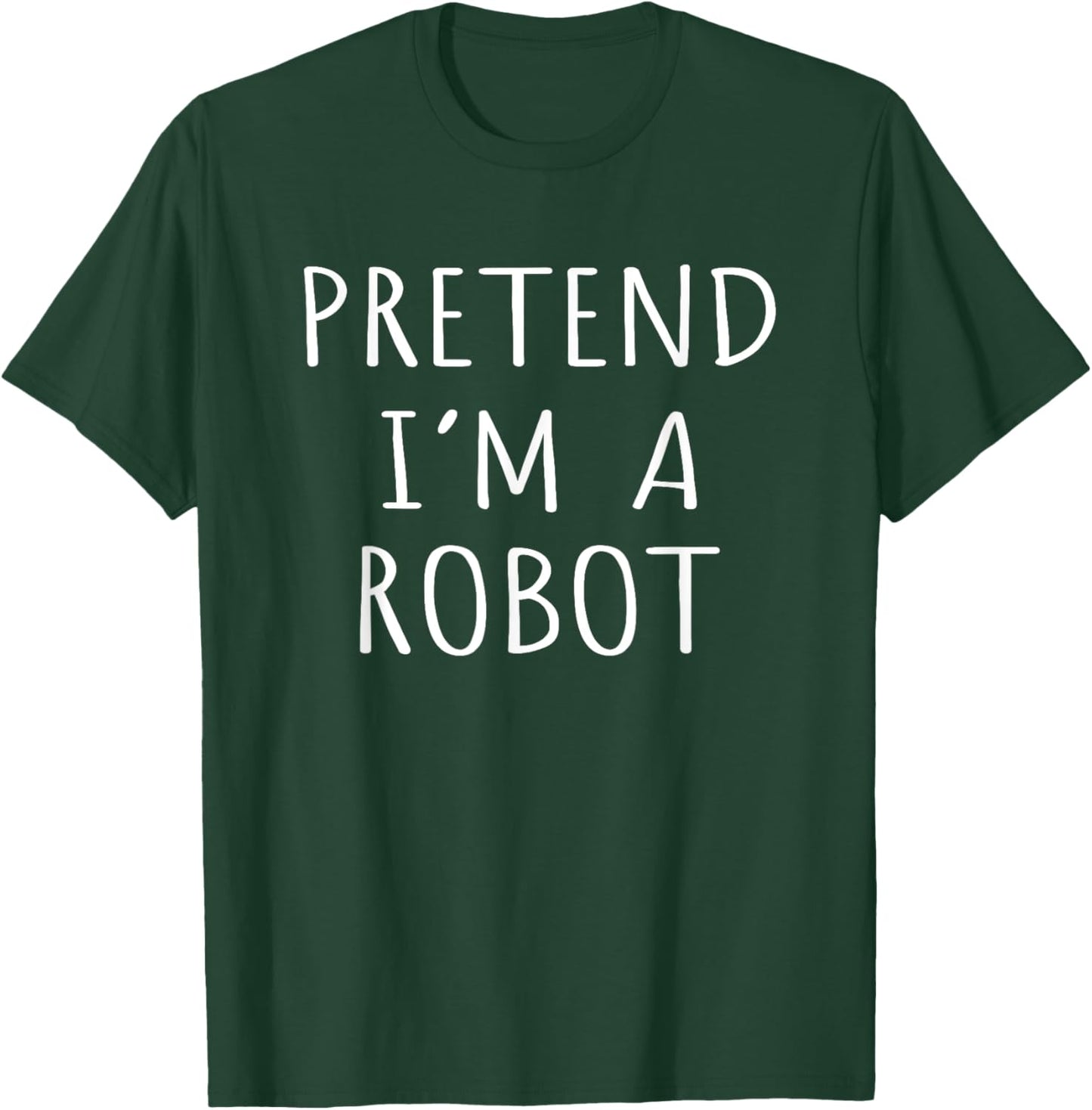 Funny Lazy Costume Idea Pretend I'm A Robot Cool Party T-Shirt - T-Shirt | Forest