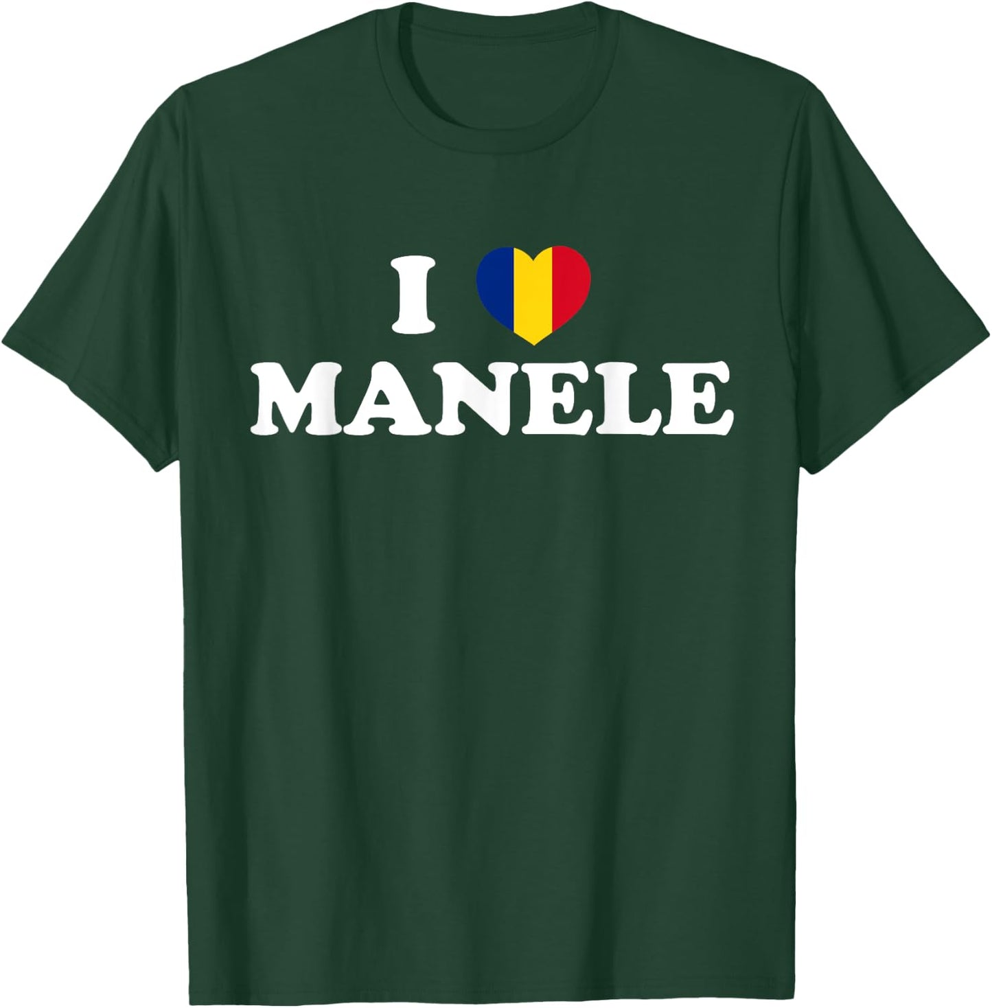 I LOVE MANELE Music Romanian Flag Funny Romania Men & Women T-Shirt - T-Shirt | Forest
