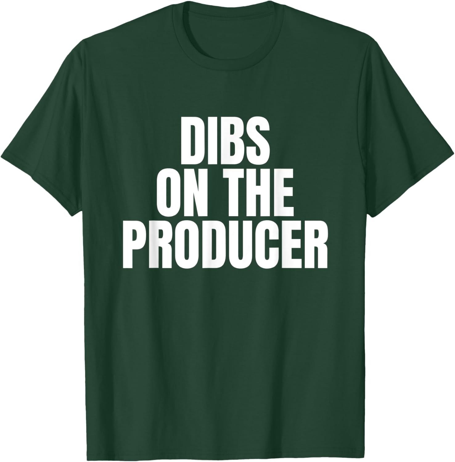 I Call Dibs on the Producer Job Career Work T-Shirt - T-Shirt | Forest