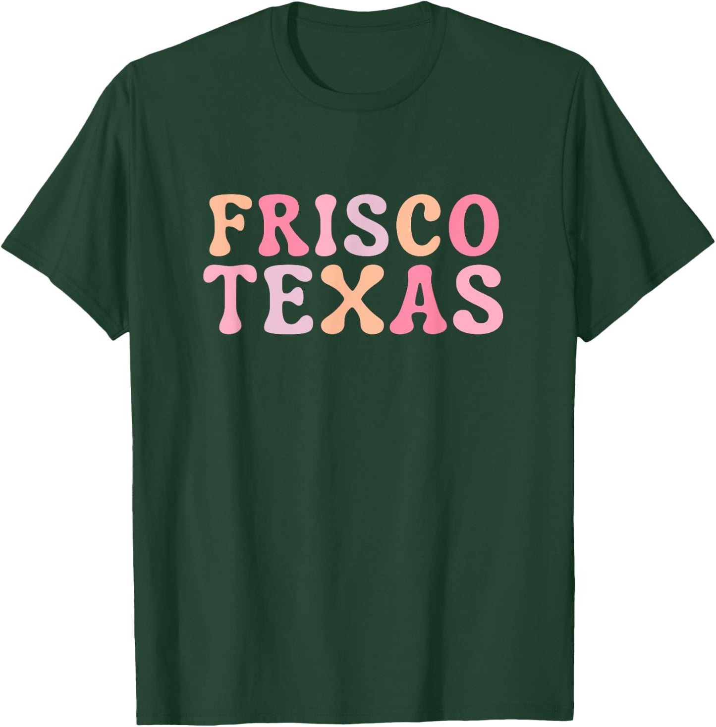 Frisco Texas T-Shirt - T-Shirt | Forest
